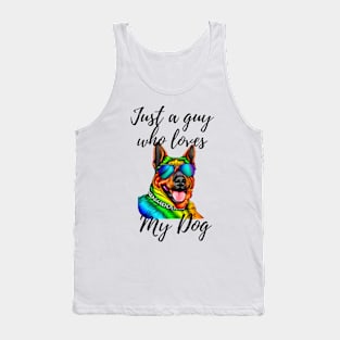 Just a guy who loves my dog Tank Top